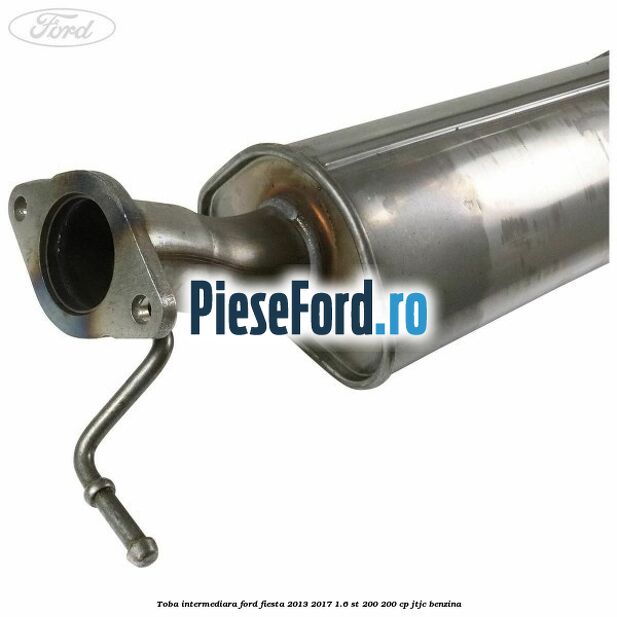 Toba intermediara Ford Fiesta 2013-2017 1.6 ST 200 200 cp JTJC benzina