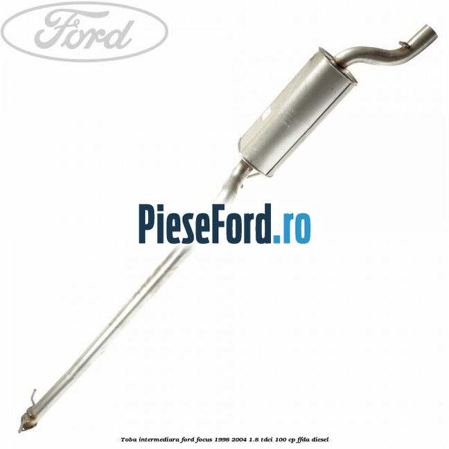 Toba intermediara Ford Focus 1998-2004 1.8 TDCi 100 cp FFDA diesel