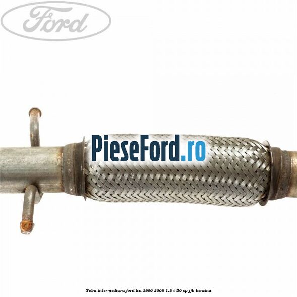 Toba intermediara Ford Ka 1996-2008 1.3 i 50 cp JJB benzina