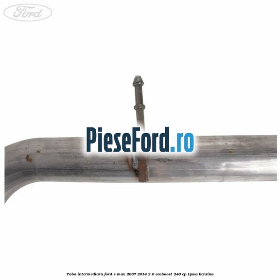 Toba intermediara Ford S-Max 2007-2014 2.0 EcoBoost 240 cp TPWA benzina