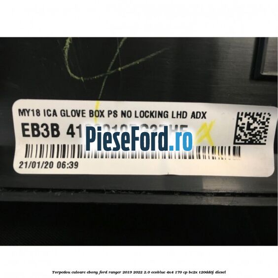 Torpedou culoare ebony Ford Ranger 2019-2022 2.0 EcoBlue 4x4 170 cp Torpedou culoare ebony Ford Ranger 2019-2022 2.0 EcoBlue 4x4 170 cp BC2X, T20DD0J diesel