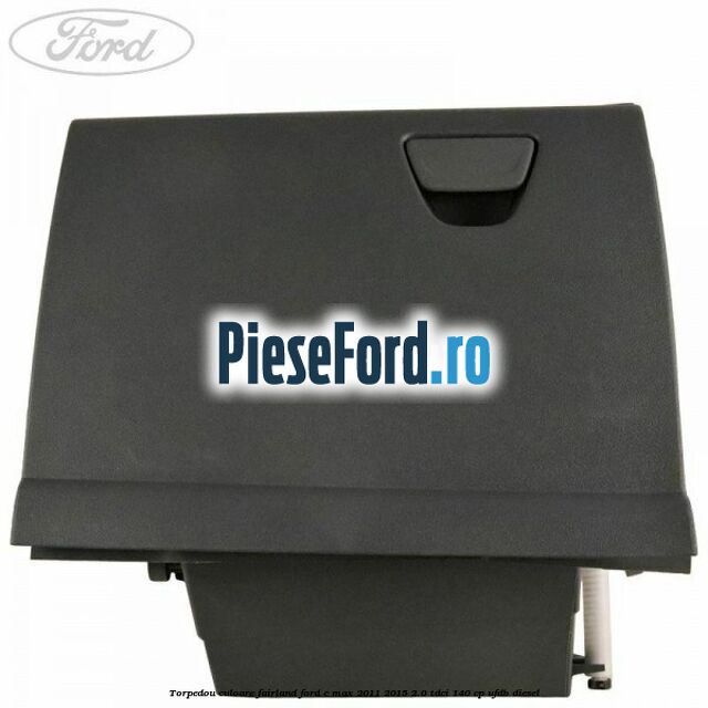 Torpedou culoare fairland Ford C-Max 2011-2015 2.0 TDCi 140 cp Torpedou culoare fairland Ford C-Max 2011-2015 2.0 TDCi 140 cp UFDB diesel