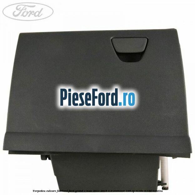 Torpedou culoare fairland Ford Grand C-Max 2011-2015 1.0 EcoBoost 125 cp M1DA, M1DD benzina