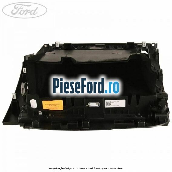 Torpedou Ford Edge 2016-2018 2.0 TDCi 180 cp T8CC, T8CM diesel