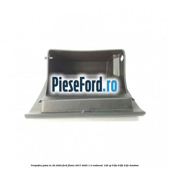 Torpedou pana in 02.2020 Ford Fiesta 2017-2023 1.0 EcoBoost 125 cp B7JA, B7JB, B7JC benzina