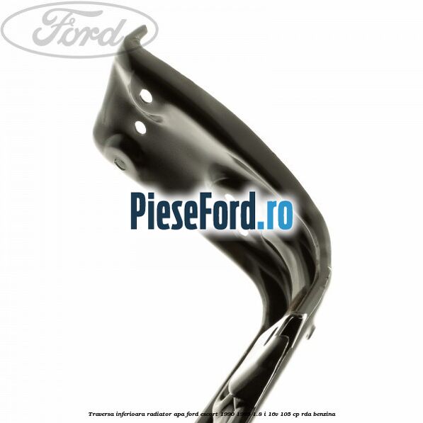 Traversa inferioara radiator apa Ford Escort 1990-1995 1.8 i 16V 105 cp RDA benzina