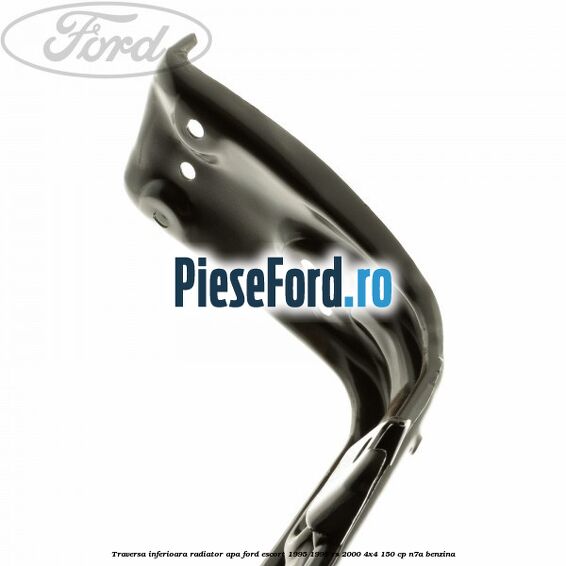 Traversa inferioara radiator apa Ford Escort 1995-1998 RS 2000 4x4 150 cp N7A benzina