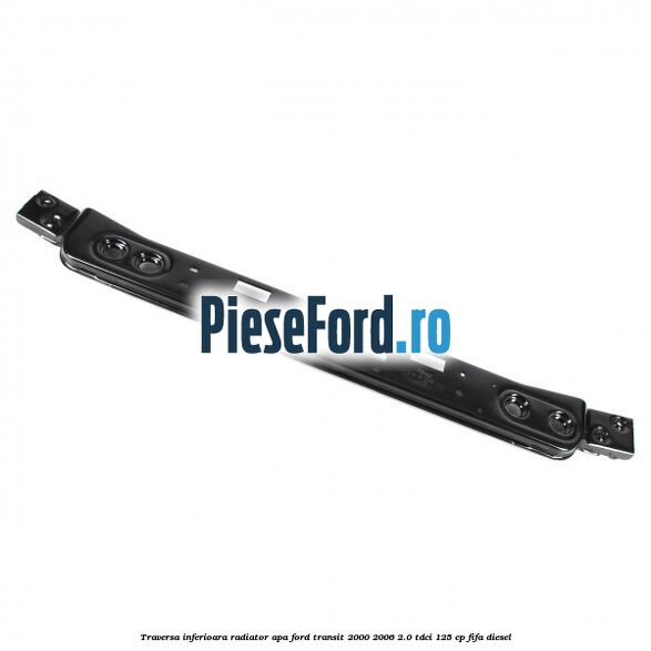 Traversa inferioara radiator apa Ford Transit 2000-2006 2.0 TDCi 125 cp FIFA diesel