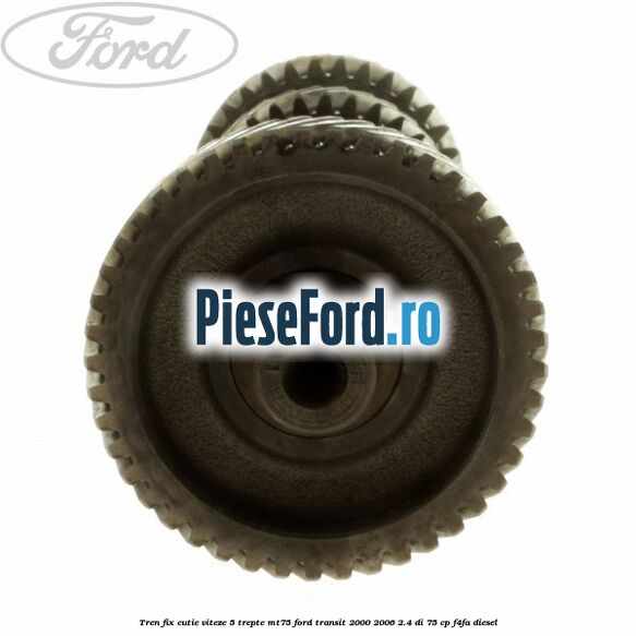 Tren fix cutie viteze 5 trepte MT75 Ford Transit 2000-2006 2.4 DI 75 cp Tren fix cutie viteze 5 trepte MT75 Ford Transit 2000-2006 2.4 DI 75 cp F4FA diesel