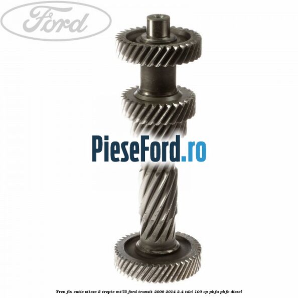 Tren fix cutie viteze 5 trepte MT75 Ford Transit 2006-2014 2.4 TDCi 100 cp PHFA, PHFC diesel