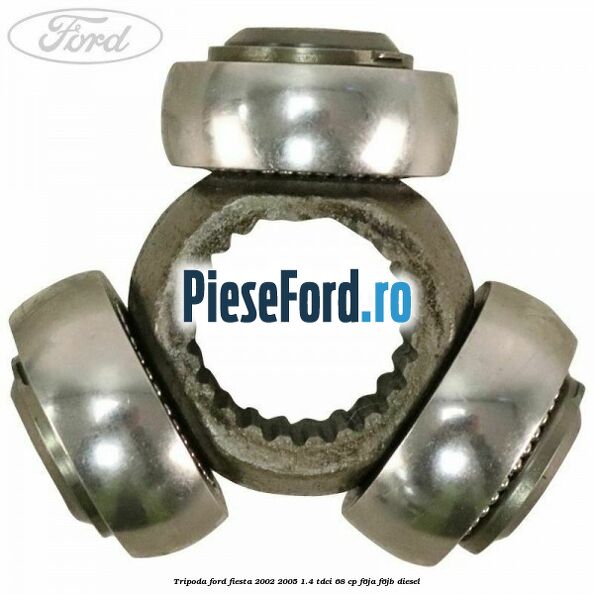 Tripoda Ford Fiesta 2002-2005 1.4 TDCi 68 cp F6JA, F6JB diesel