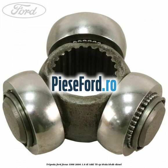 Tripoda Ford Focus 1998-2004 1.8 DI/TDDi 75 cp BHDA, BHDB diesel