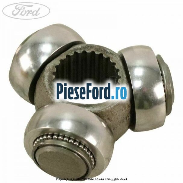 Tripoda Ford Focus 1998-2004 1.8 TDCi 100 cp FFDA diesel