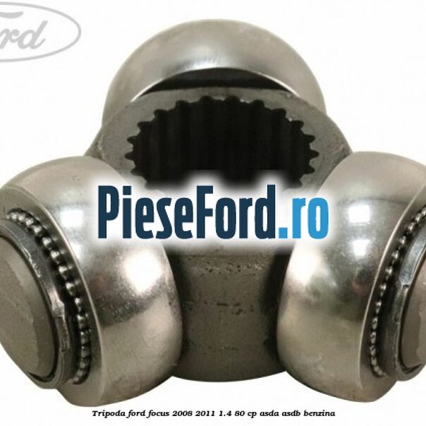Tripoda Ford Focus 2008-2011 1.4 80 cp