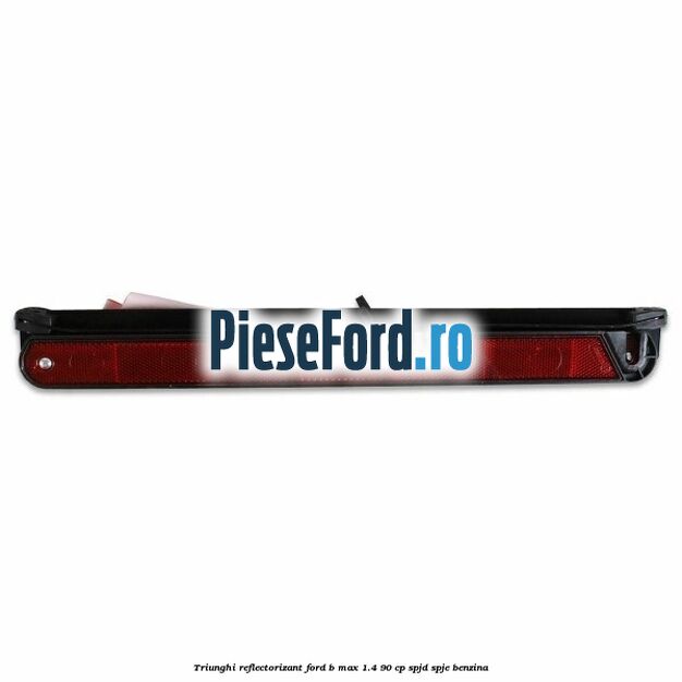 Triunghi reflectorizant Ford B-Max 1.4 90 cp SPJD, SPJE benzina