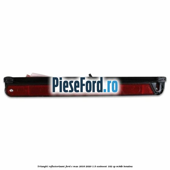 Triunghi reflectorizant Ford C-Max 2016-2020 1.5 EcoBoost 182 cp M9DB benzina