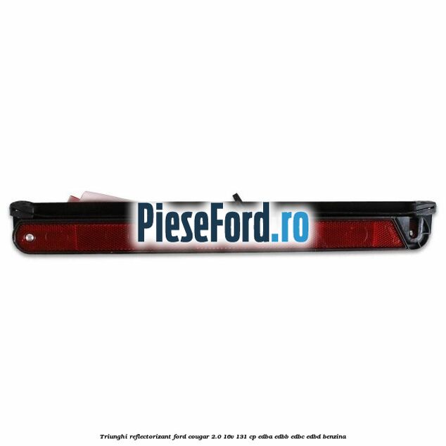 Triunghi reflectorizant Ford Cougar 2.0 16V 131 cp EDBA, EDBB, EDBC, EDBD benzina