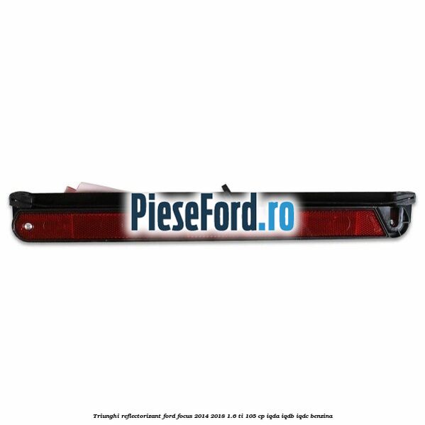 Triunghi reflectorizant Ford Focus 2014-2018 1.6 Ti 105 cp IQDA, IQDB, IQDC benzina