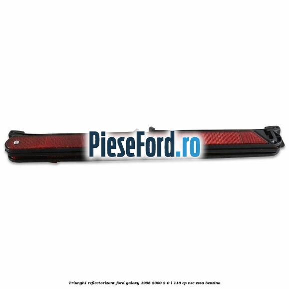 Triunghi reflectorizant Ford Galaxy 1995-2000 2.0 i 116 cp NSE, ZVSA benzina