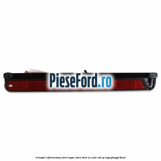 Triunghi reflectorizant Ford Ranger 2012-2015 2.2 TDCi 120 cp ENPF, GBVAJPF diesel
