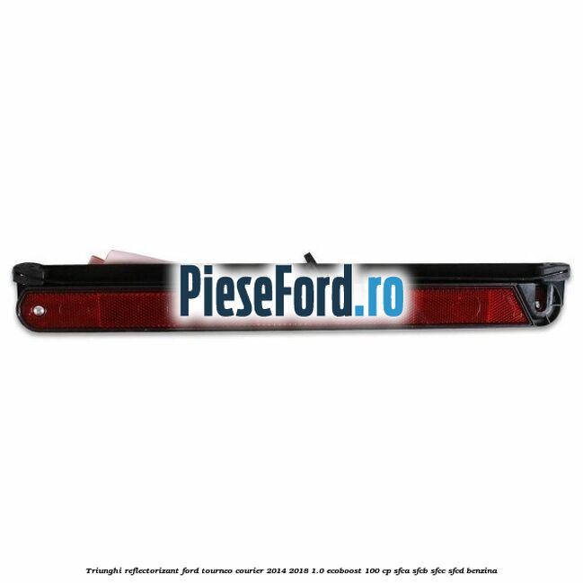 Triunghi reflectorizant Ford Tourneo Courier 2014-2018 1.0 EcoBoost 100 cp SFCA, SFCB, SFCC, SFCD benzina
