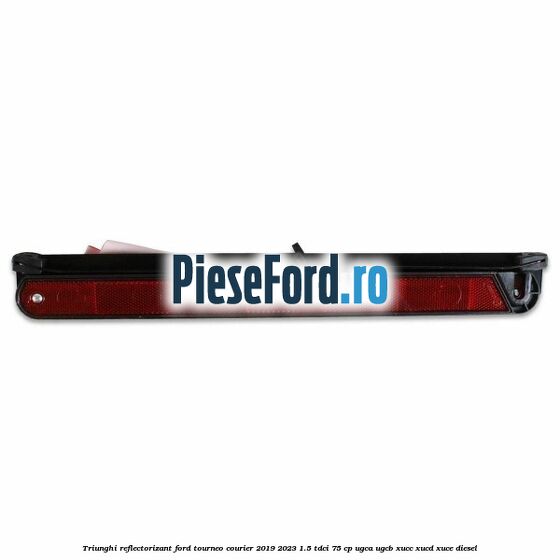 Triunghi reflectorizant Ford Tourneo Courier 2019-2023 1.5 TDCi 75 cp Triunghi reflectorizant Ford Tourneo Courier 2019-2023 1.5 TDCi 75 cp UGCA, UGCB, XUCC, XUCD, XUCE, diesel