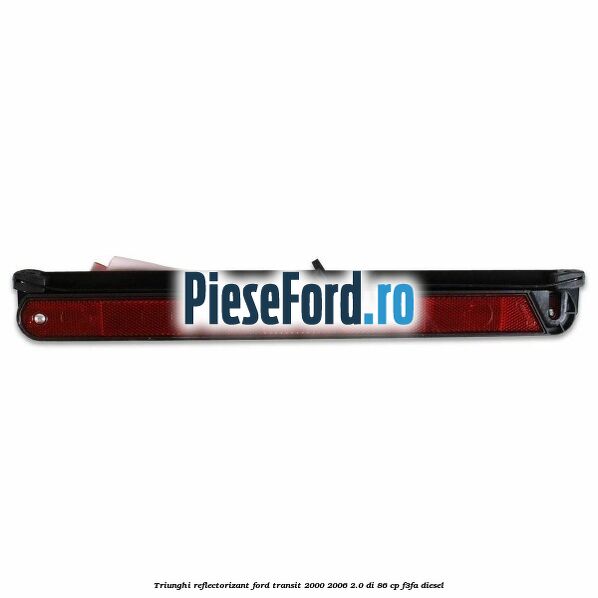 Triunghi reflectorizant Ford Transit 2000-2006 2.0 DI 86 cp F3FA diesel