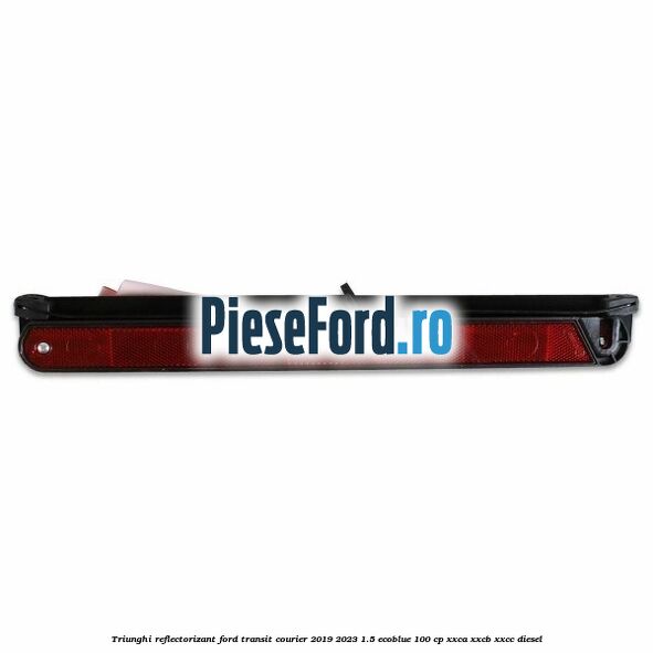 Triunghi reflectorizant Ford Transit Courier 2019-2023 1.5 EcoBlue 100 cp XXCA, XXCB, XXCC diesel
