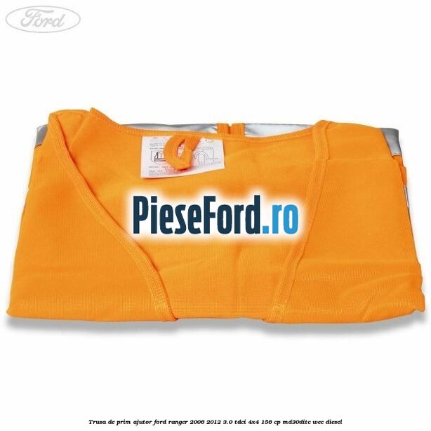 Trusa de prim ajutor Ford Ranger 2006-2012 3.0 TDCi 4x4 156 cp MD30DITC, WEC diesel
