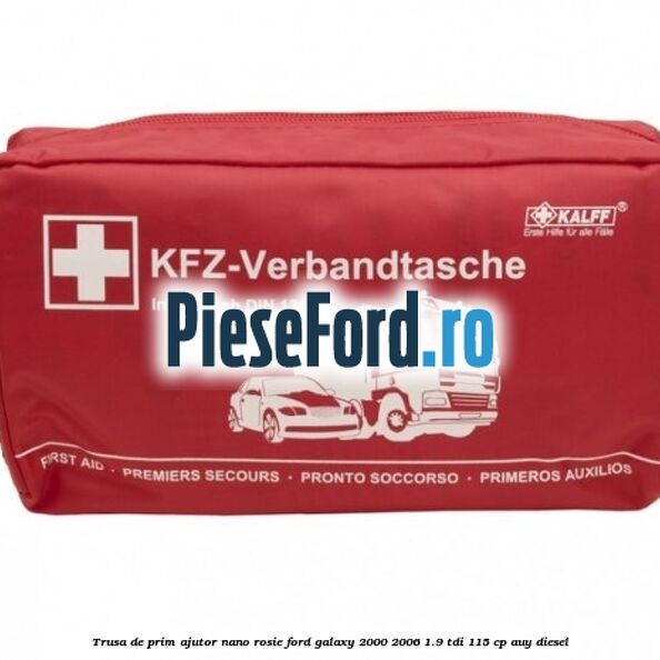 Trusa de prim ajutor Nano, rosie Ford Galaxy 2000-2006 1.9 TDI 115 cp AUY diesel