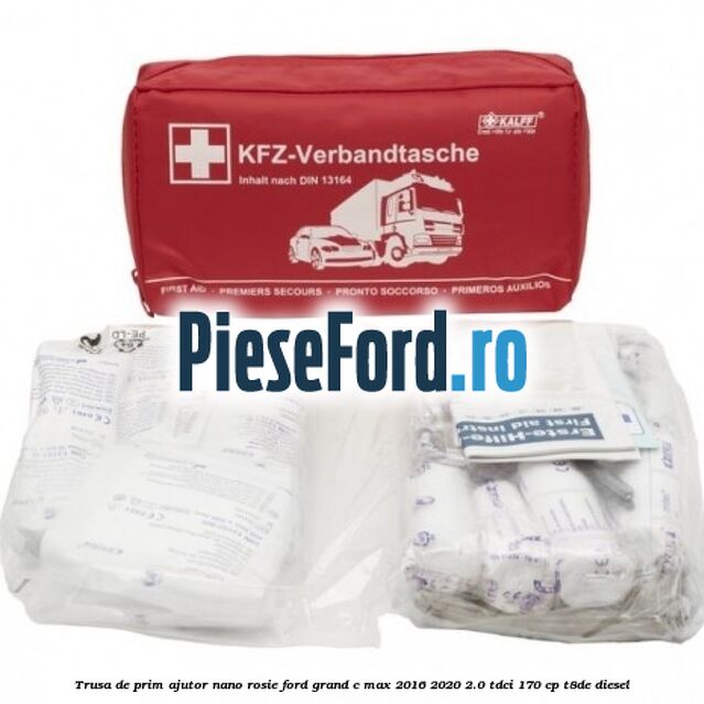 Trusa de prim ajutor Nano, rosie Ford Grand C-Max 2016-2020 2.0 TDCi 170 cp T8DE diesel