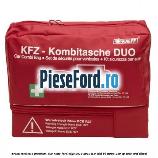 Trusa medicala premium Duo Nano Ford Edge 2016-2018 2.0 TDCi Bi-Turbo 210 cp T9CE, T9CF diesel