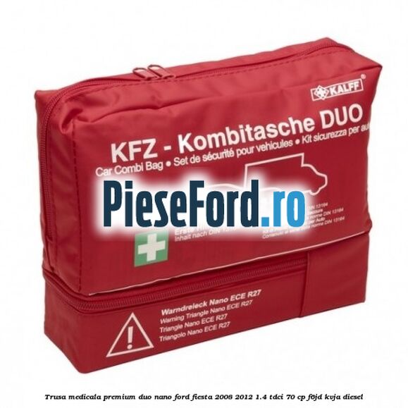 Trusa medicala premium Duo Nano Ford Fiesta 2008-2012 1.4 TDCi 70 cp F6JD, KVJA diesel