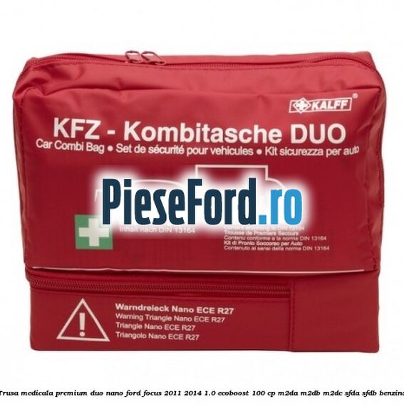 Trusa medicala premium Duo Nano Ford Focus 2011-2014 1.0 EcoBoost 100 cp M2DA, M2DB, M2DC, SFDA, SFDB benzina