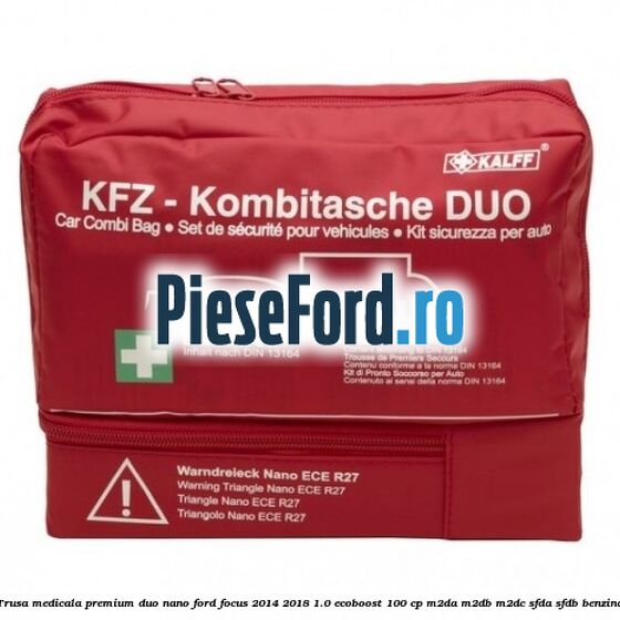 Trusa medicala premium Duo Nano Ford Focus 2014-2018 1.0 EcoBoost 100 cp Trusa medicala premium Duo Nano Ford Focus 2014-2018 1.0 EcoBoost 100 cp M2DA, M2DB, M2DC, SFDA, SFDB benzina