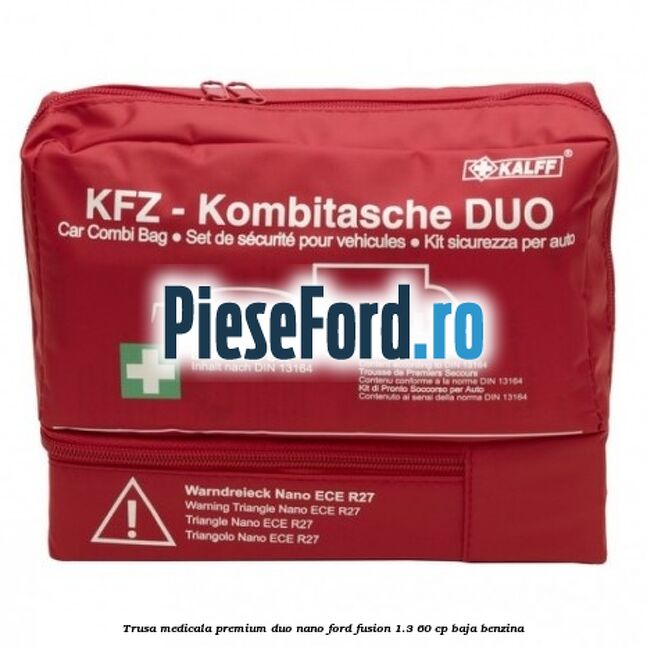Trusa medicala premium Duo Nano Ford Fusion 1.3 60 cp BAJA benzina