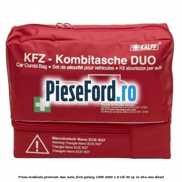 Trusa medicala premium Duo Nano Ford Galaxy 1995-2000 1.9 TDI 90 cp 1Z, AHU, ANU diesel