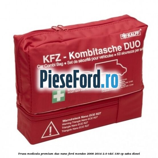Trusa medicala premium Duo Nano Ford Mondeo 2008-2014 2.0 TDCi 130 cp AZBA diesel