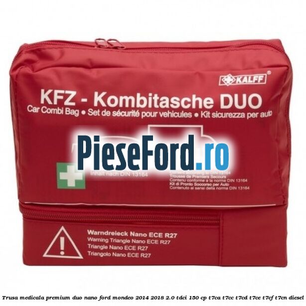Trusa medicala premium Duo Nano Ford Mondeo 2014-2018 2.0 TDCi 150 cp Trusa medicala premium Duo Nano Ford Mondeo 2014-2018 2.0 TDCi 150 cp T7CA, T7CC, T7CD, T7CE, T7CF, T7CN diesel