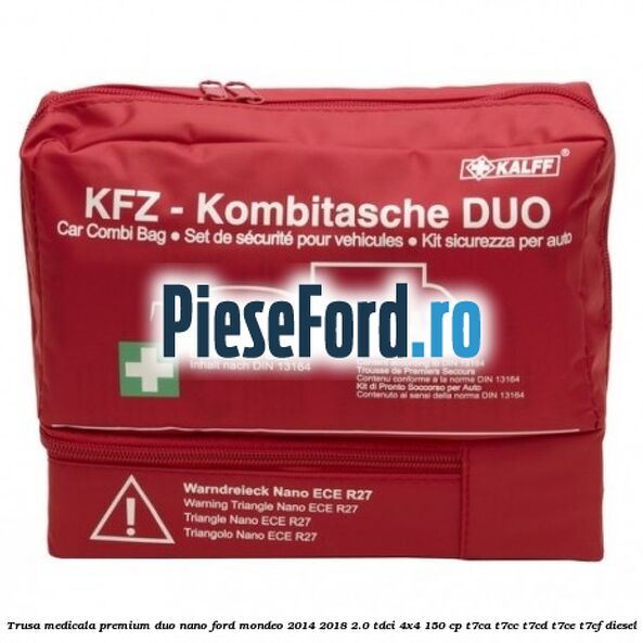 Trusa medicala premium Duo Nano Ford Mondeo 2014-2018 2.0 TDCi 4x4 150 cp T7CA, T7CC, T7CD, T7CE, T7CF diesel