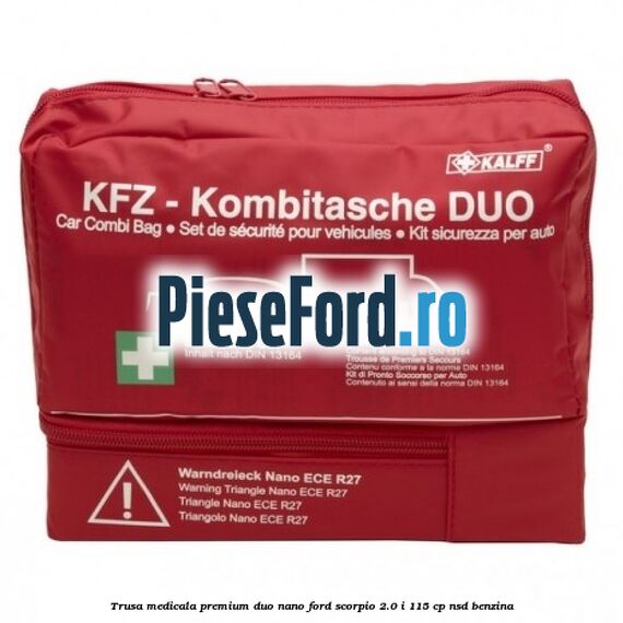 Trusa medicala premium Duo Nano Ford Scorpio 2.0 i 115 cp NSD benzina