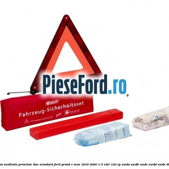 Trusa medicala premium Duo standard Ford Grand C-Max 2016-2020 1.5 TDCi 120 cp Trusa medicala premium Duo standard Ford Grand C-Max 2016-2020 1.5 TDCi 120 cp XWDA, XWDB, XWDC, XWDD, XWDE diesel