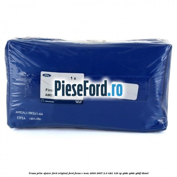 Trusa prim ajutor Ford Original Ford Focus C-Max 2003-2007 2.0 TDCi 133 cp G6DC, G6DE, G6DF diesel