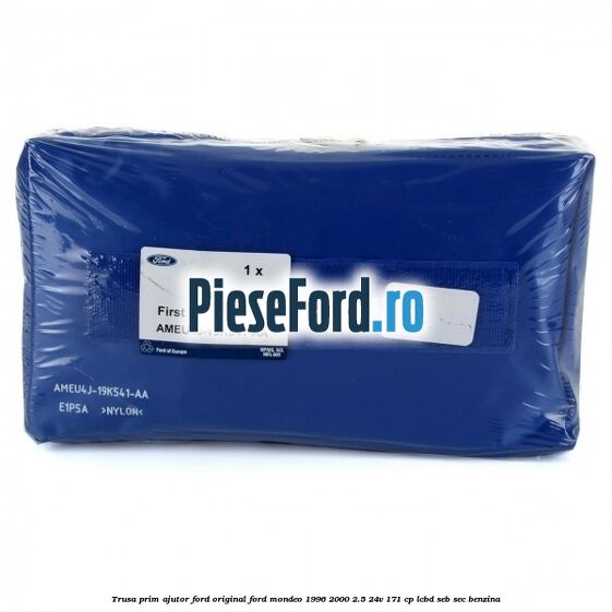 Trusa prim ajutor Ford Original Ford Mondeo 1996-2000 2.5 24V 171 cp LCBD, SEB, SEC benzina