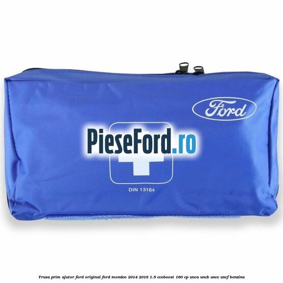 Trusa prim ajutor Ford Original Ford Mondeo 2014-2018 1.5 EcoBoost 160 cp