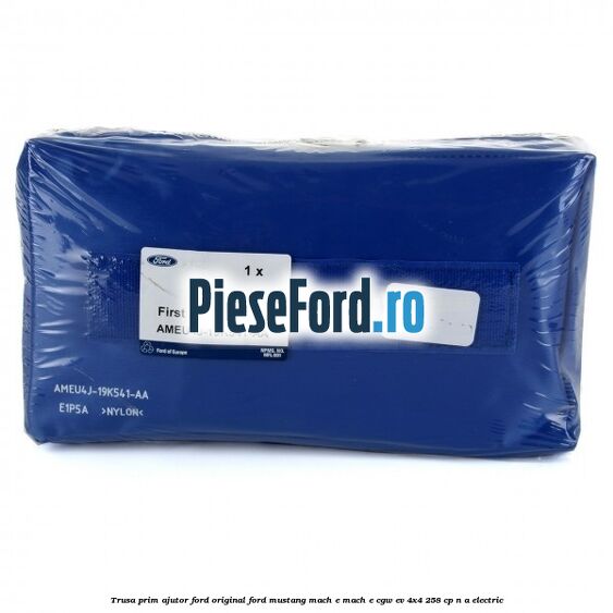 Trusa prim ajutor Ford Original Ford Mustang Mach-E MACH-E (CGW) EV 4x4 258 cp n/a electric