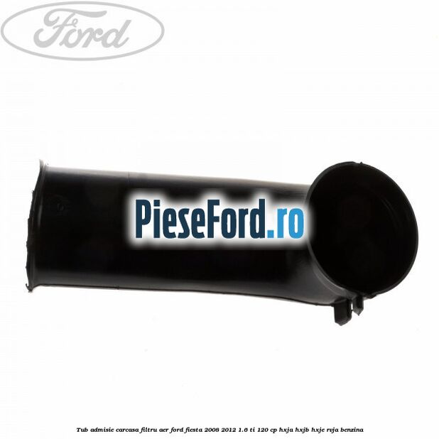 Tub admisie carcasa filtru aer Ford Fiesta 2008-2012 1.6 Ti 120 cp HXJA, HXJB, HXJE, RVJA benzina