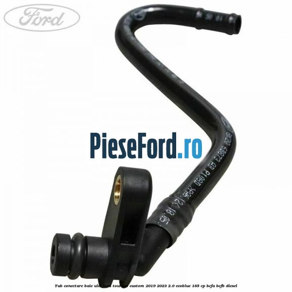 Tub conectare baie ulei Ford Tourneo Custom 2019-2023 2.0 EcoBlue 185 cp BCFA, BCFB diesel