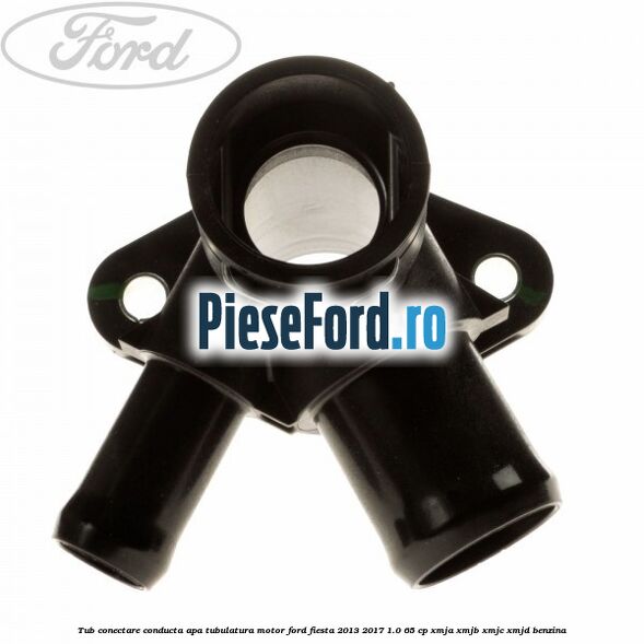 Tub conectare conducta apa tubulatura motor Ford Fiesta 2013-2017 1.0 65 cp XMJA, XMJB, XMJC, XMJD benzina