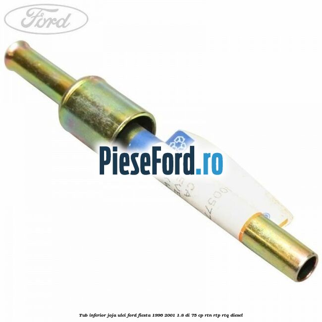 Tub inferior joja ulei Ford Fiesta 1996-2001 1.8 DI 75 cp RTN, RTP, RTQ diesel